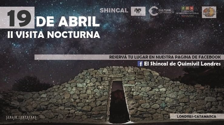 Se viene la segunda visita nocturna en el Shincal de Quimivil