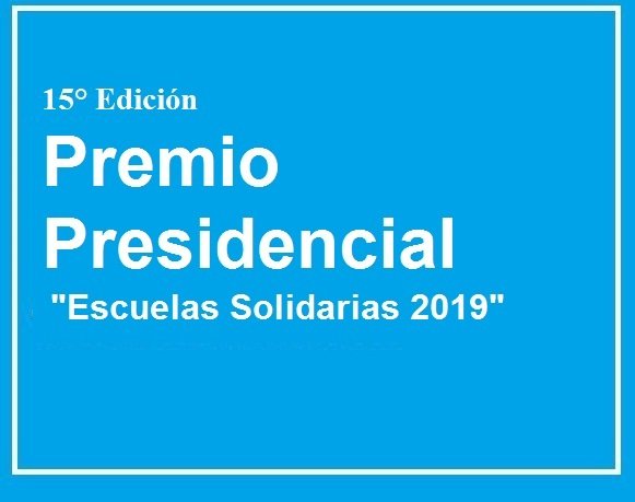 Se encuentra abierta la convocatoria para el Premio Presidencial «Escuelas Solidarias» 2019