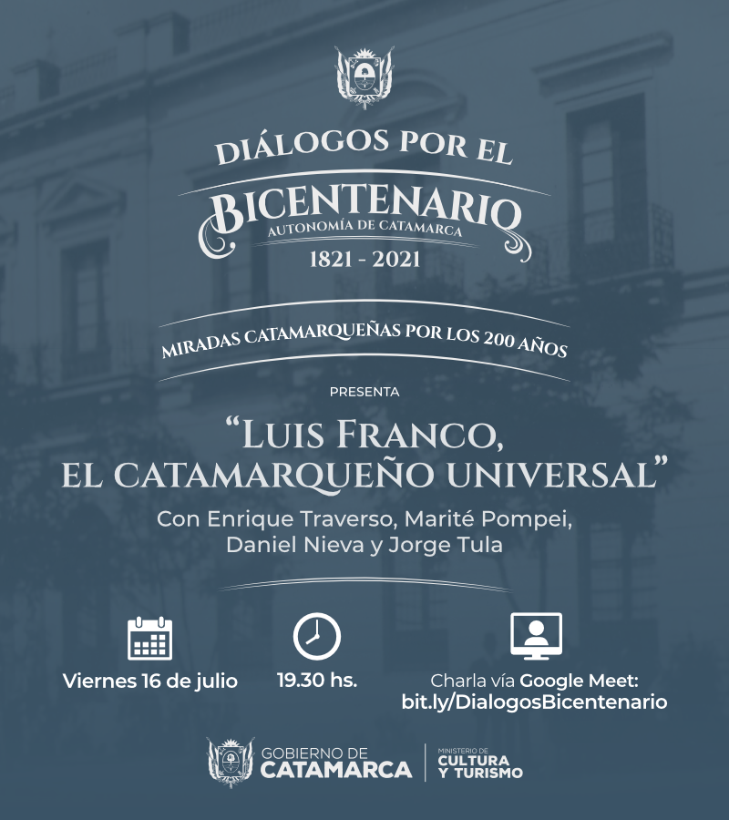 «Luis Franco, el catamarqueño Universal», en el ciclo Diálogos por el Bicentenario