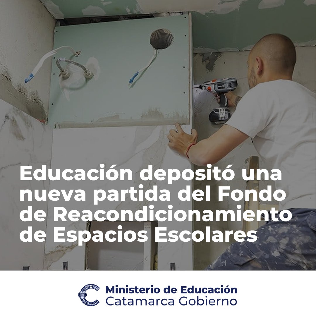 Educación depositó una nueva partida del «Fondo de Reacondicionamiento de Espacios Escolares