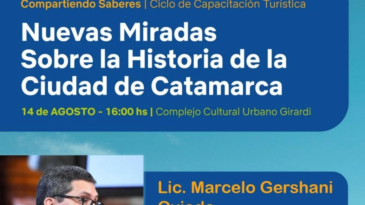 Conferencia de formación turística: Nuevas miradas sobre la historia de Catamarca